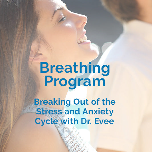 Breaking out of the Stress & Anxiety Cycle