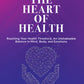 Into the Heart of Health